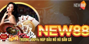 Thưởng 100% Nạp Đầu Nổ Hũ Bắn Cá, Cơ Hội Vàng Cho Thành Viên Mới